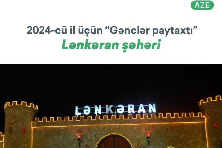 Mingəçevir 2023, Lənkəran isə 2024-cü il üçün Gənclər paytaxtı seçildilər!